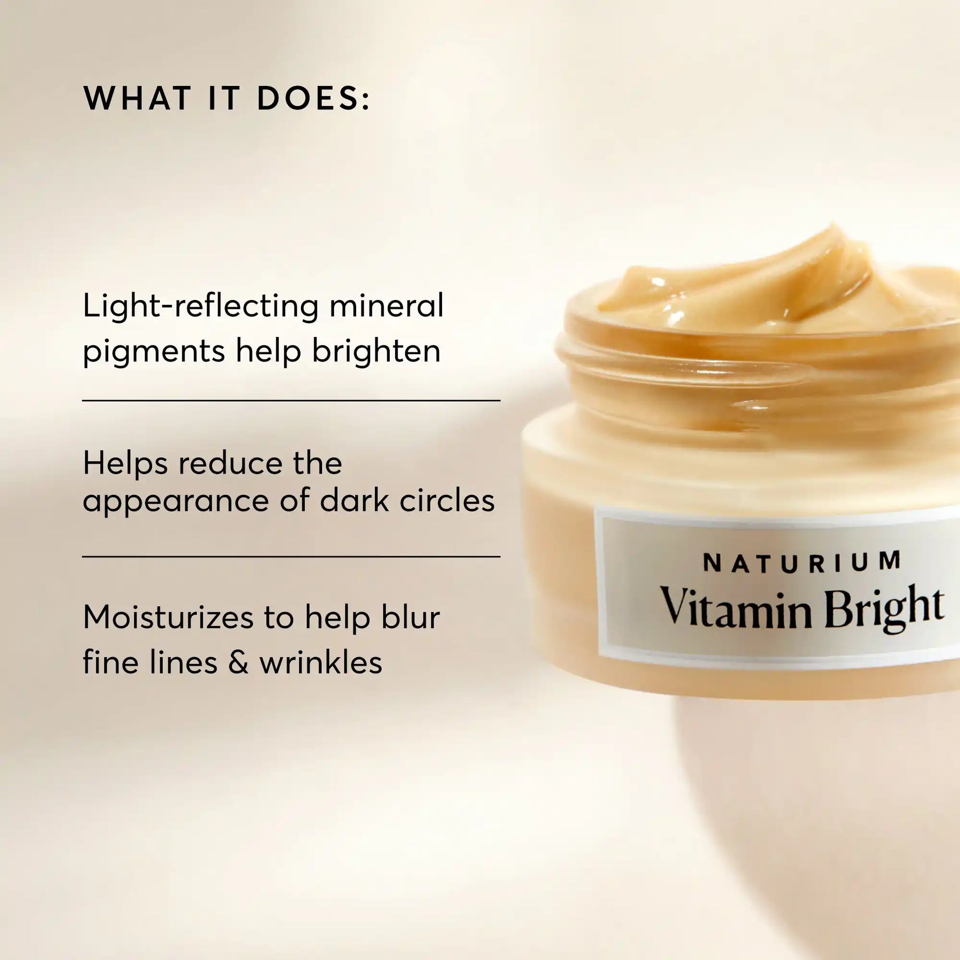vitamin-bright-illuminating-eye-cream-a3 NATR-10086-Alt-Image-Vitamin-Bright-Illuminating-Eye-Cream-02_b4051379-6020-47e3-9fb5-1793b743726f.webp