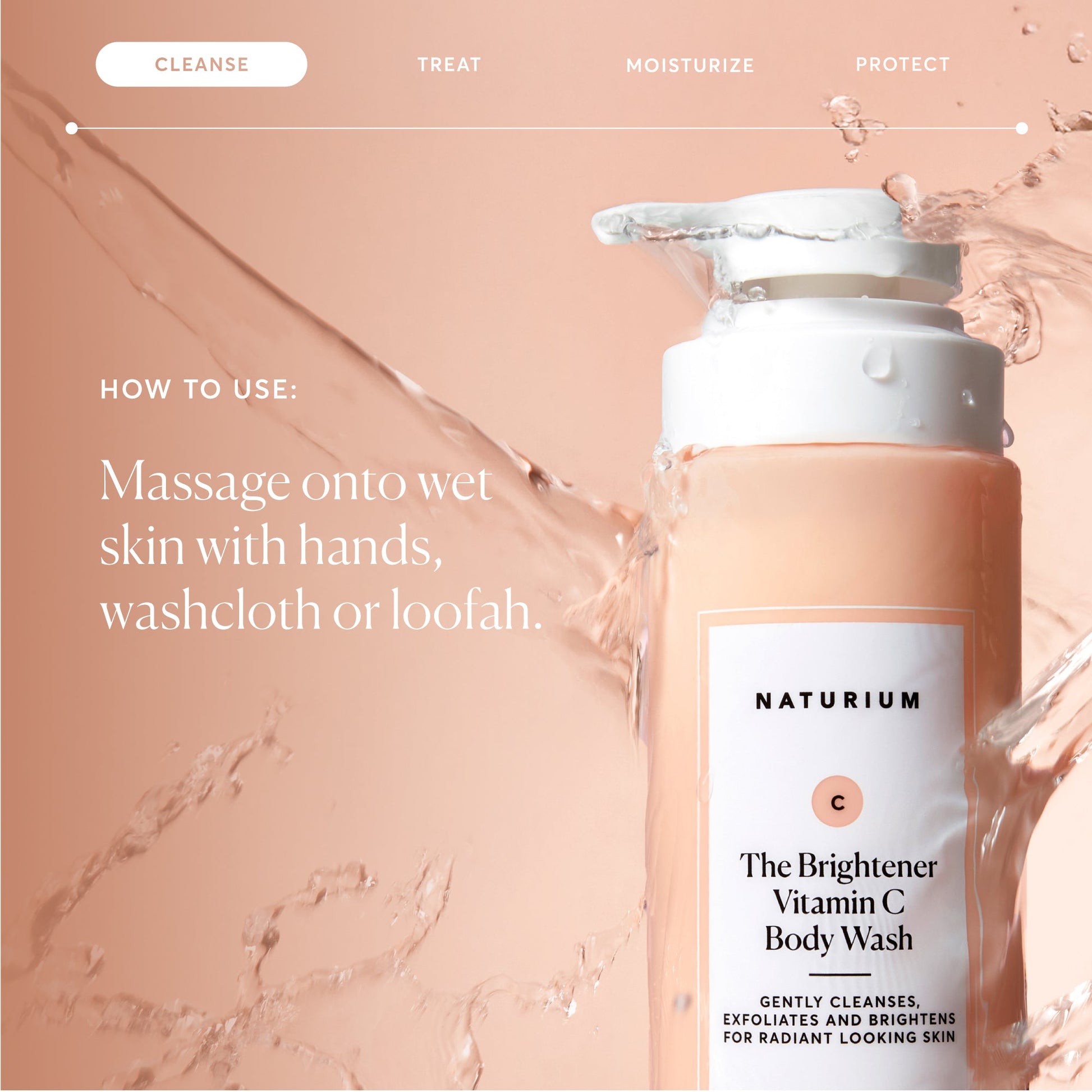 the-brightener-vitamin-c-brightening-body-wash-b2 NATR-40004-Alt-Images-The-Brightener-Vitamin-C-Brightening-Body-Wash-04.jpg