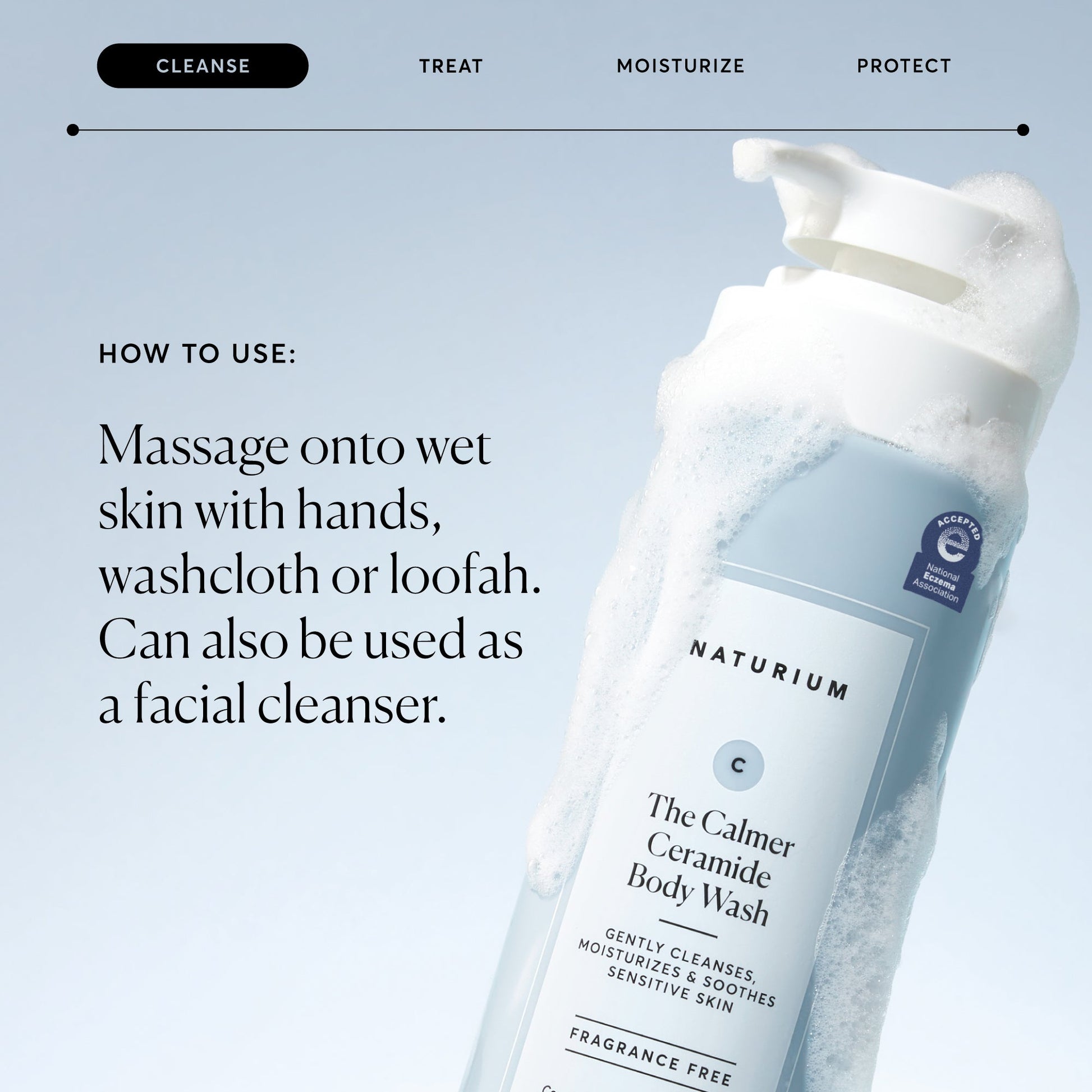 the-calmer-ceramide-body-wash-y6 NATR-40025-Alt-Image-The-Calmer-Ceramide-Body-Wash-04_473be386-102a-4b8d-acae-f11f38e14d29.jpg